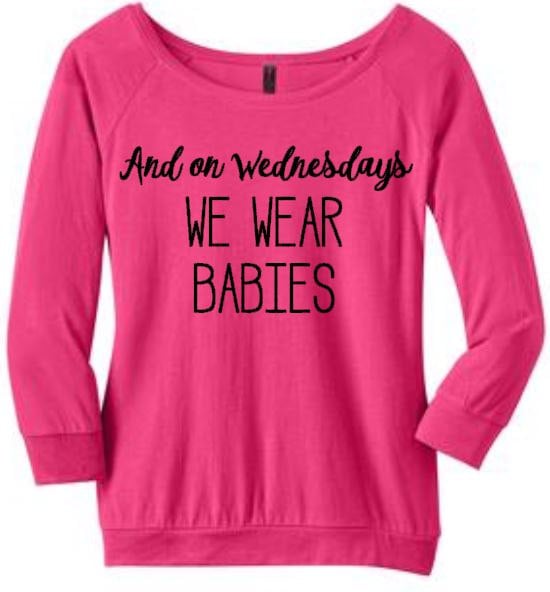 "On Wednesdays We Wear Babies" Sweatshirt