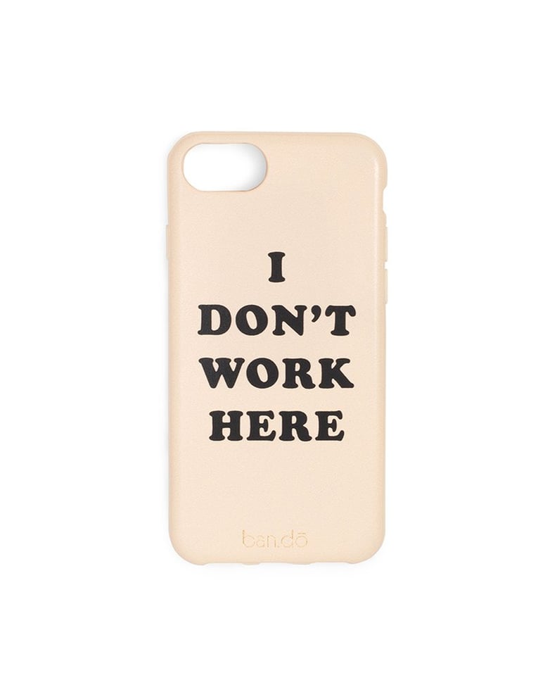 Ban.do I Don't Work Here Leatherette iPhone Case