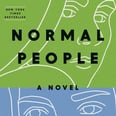 15 Must-Reads For Fans of Sally Rooney's Normal People