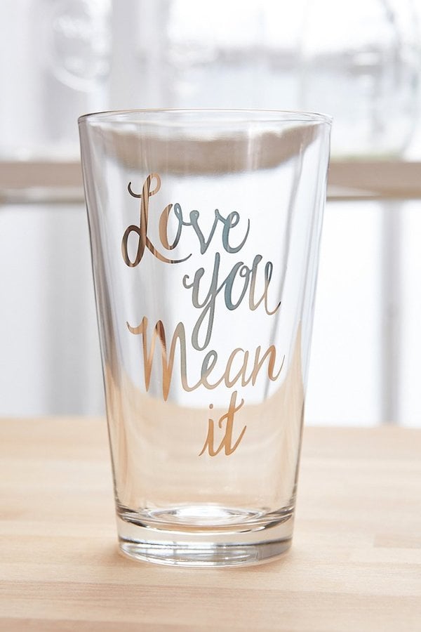 I Love You Pint Glass ($10)