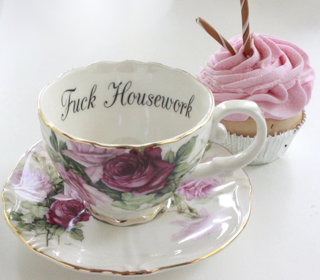 "F*ck Housework" Teacup