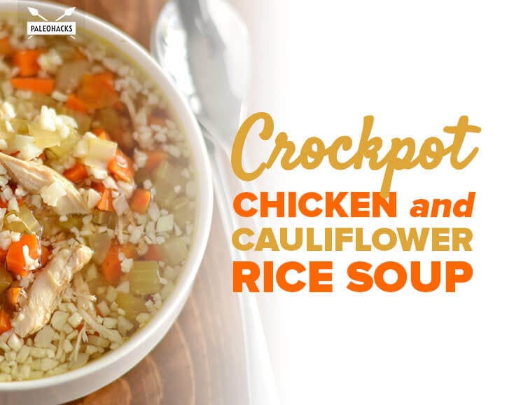 Chicken and Cauliflower Rice Soup POPSUGAR Fitness
