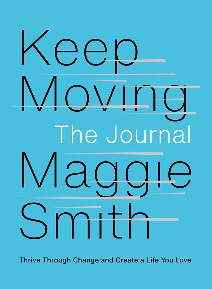 maggie smith keep moving journal