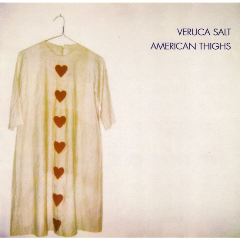 Veruca Salt, American Thighs (1994)