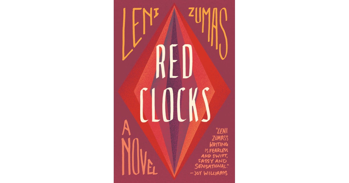 Red Clocks by Leni Zumas Best Books by Women 2018 POPSUGAR