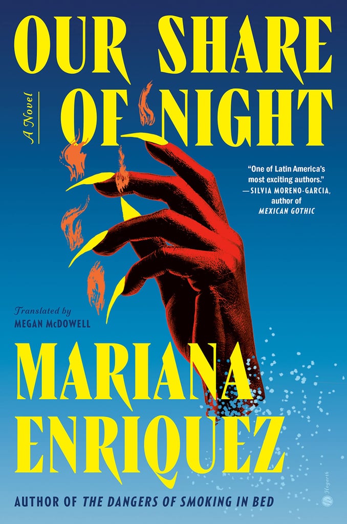 "Our Share of Night" by Mariana Enriquez