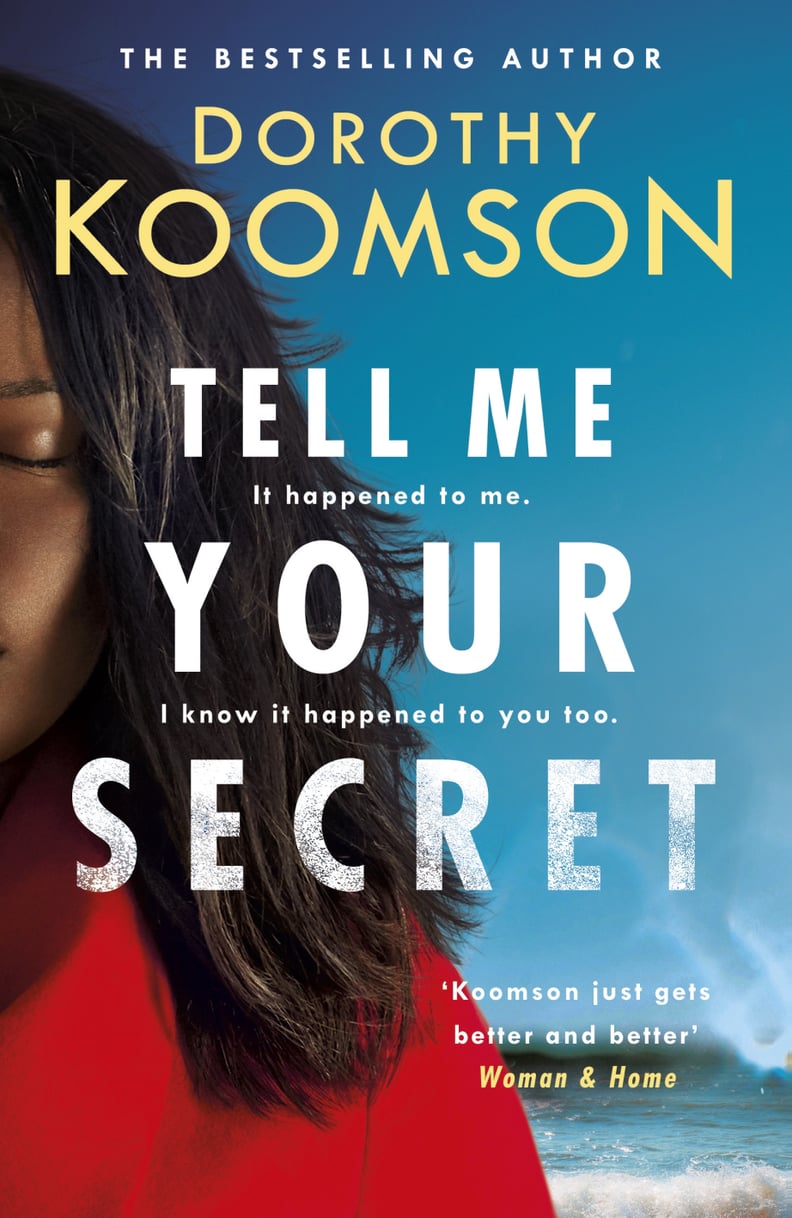 Tell Me Your Secret by Dorothy Koomson