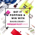 BaubleBar and Must Have For a Year? Enter to Win Now!