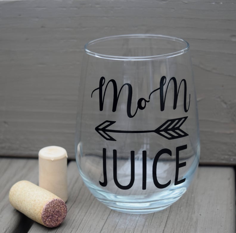 Mom Juice Wine Glass With Vinyl Wording
