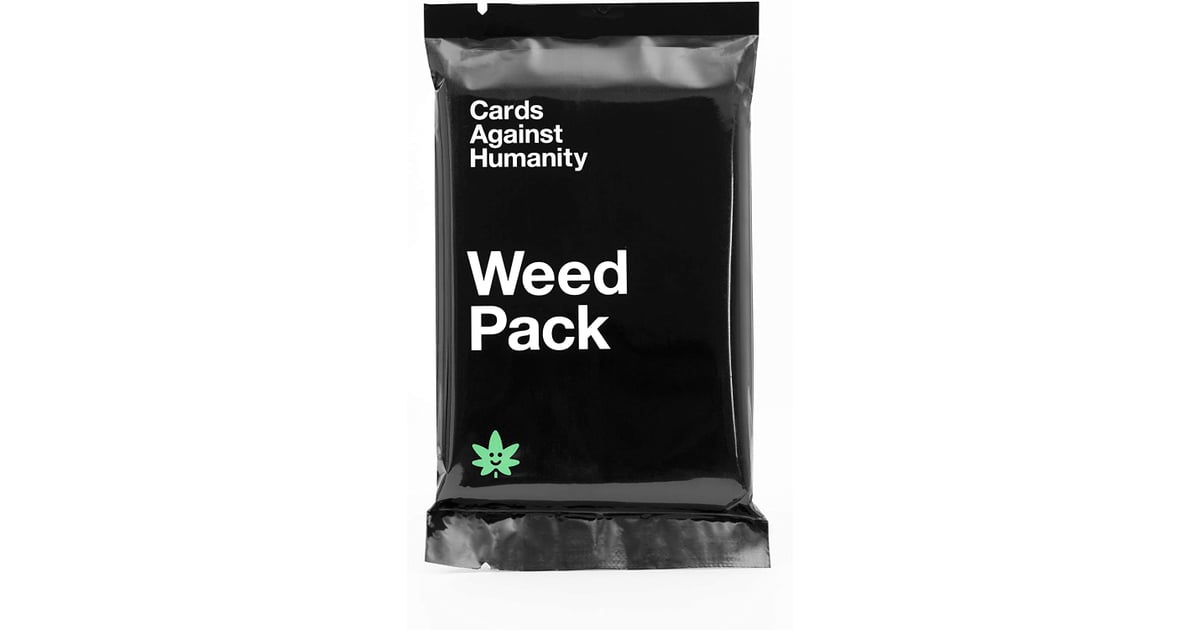 Cards Against Humanity Weed Pack 39 Dope Gifts For Your Weed Loving Best Friend Popsugar Love Sex Photo 18