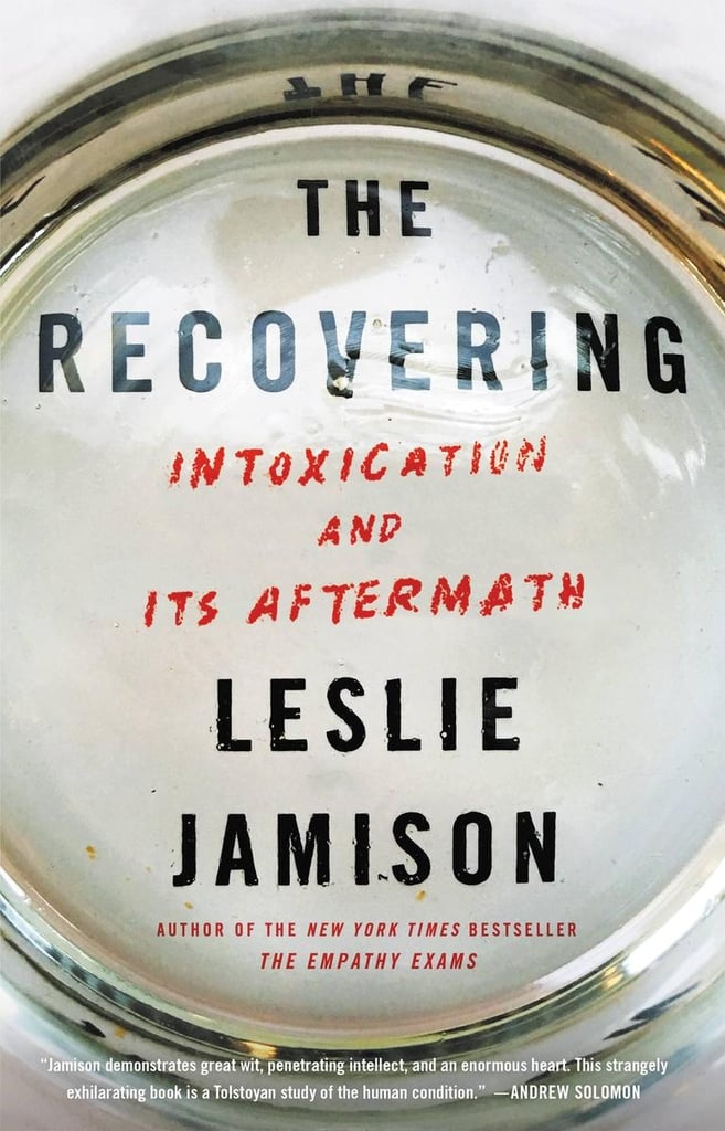 The Recovering: Intoxication and Its Aftermath