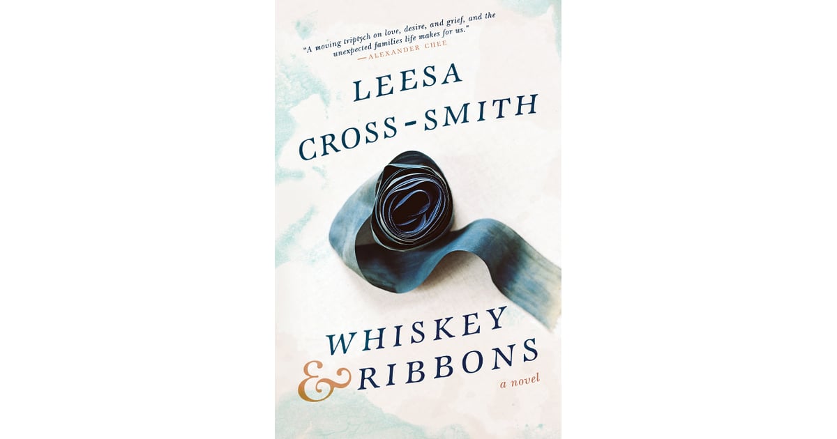 Whiskey and Ribbons Best Books to Read From 2018 POPSUGAR Entertainment Photo 50