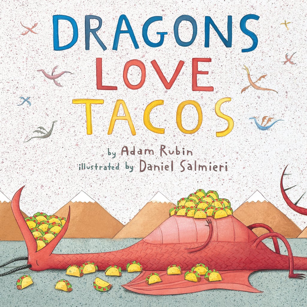 A Whimsical Book For Three Year Old: Dragons Love Tacos