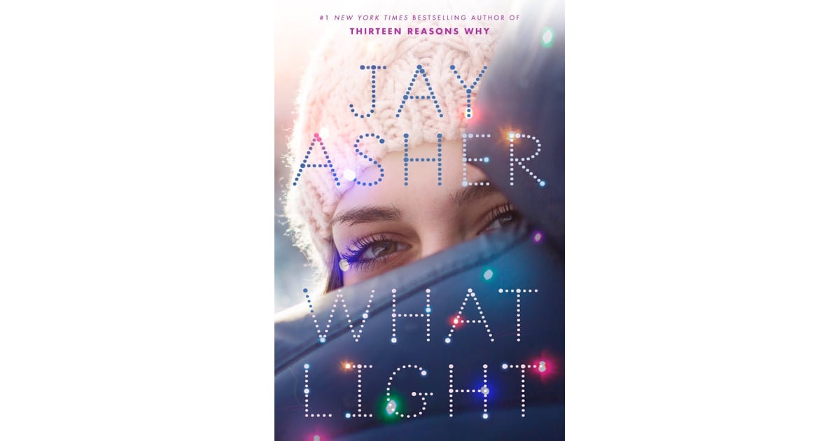 What Light Books by Jay Asher POPSUGAR Entertainment Photo 4