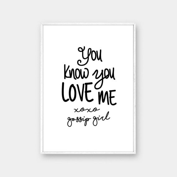You Know You Love Me Print 14 Xoxo Gifts For The Gossip Girl Fan Popsugar Entertainment Photo 11