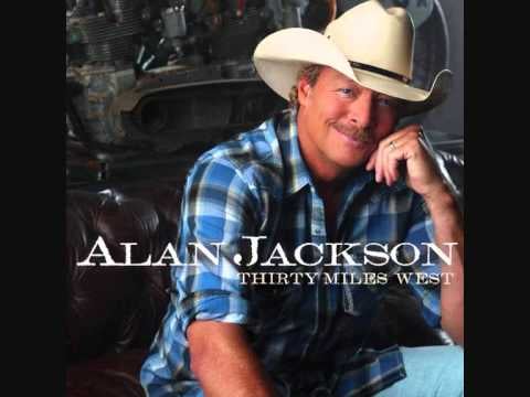 Alan Jackson — "Her Life's a Song," For Alexandra, Mattie, and Dani Jackson