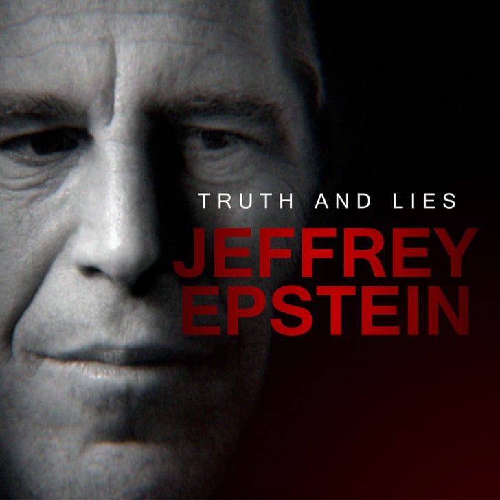 Truth and Lies Jeffrey Epstein The Best New TrueCrime Podcasts 2020