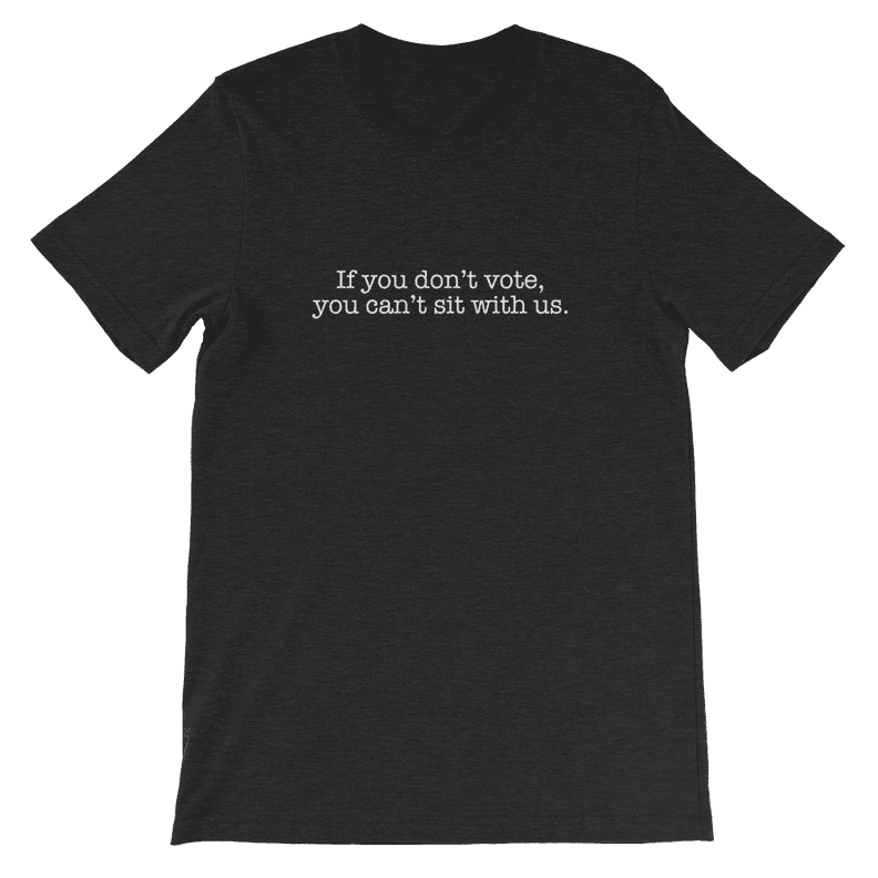 "If You Don't Vote" Short-Sleeve Unisex T-Shirt