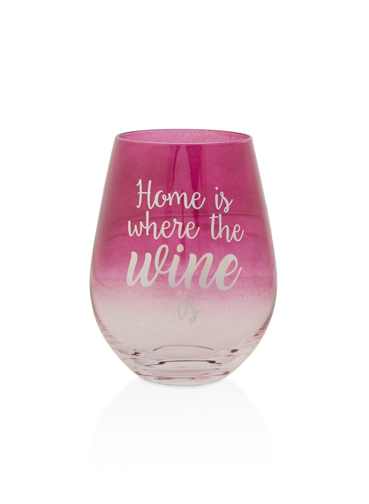 Home Is Where the Wine Is Glass