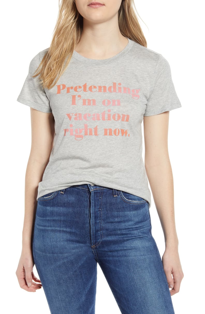 1901 Pretending I'm on Vacation Graphic Tee