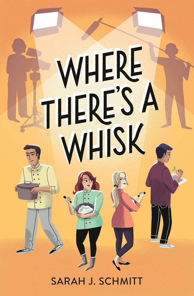 Where There's a Whisk by Sarah J. Schmitt