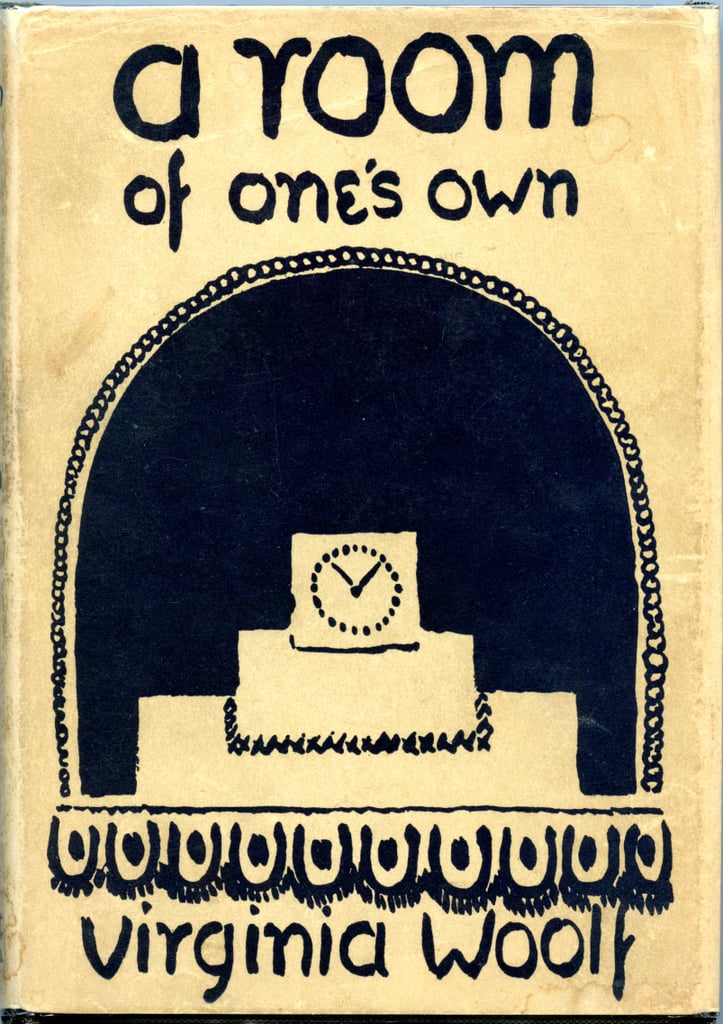 A Room of One's Own by Virginia Woolf A Room of One's Own by Virginia Woolf