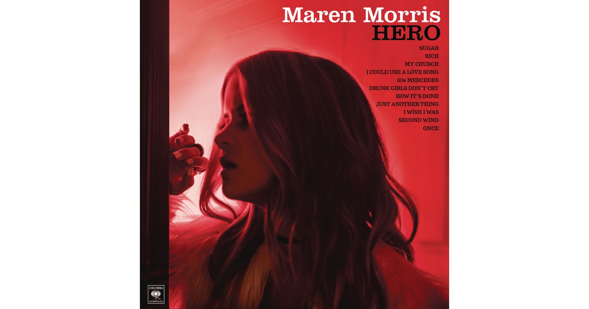 Hero By Maren Morris The Best Albums Of 2016 Popsugar Entertainment Photo 4