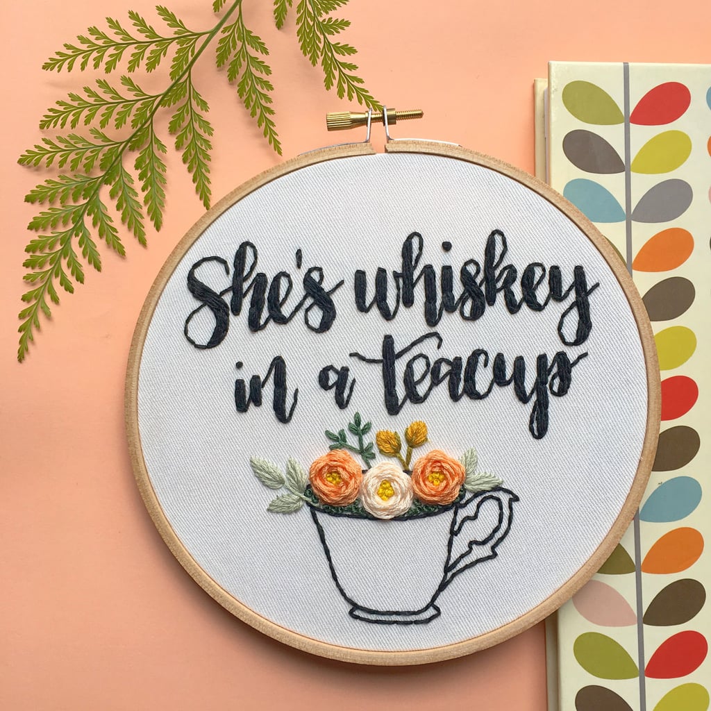 She's Whiskey Embroidery Hoop ($45)
