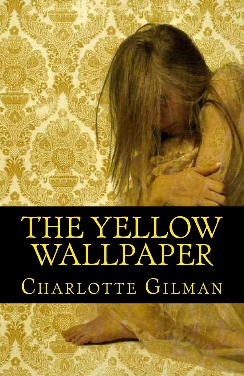 The Yellow Wallpaper by Charlotte Gilman