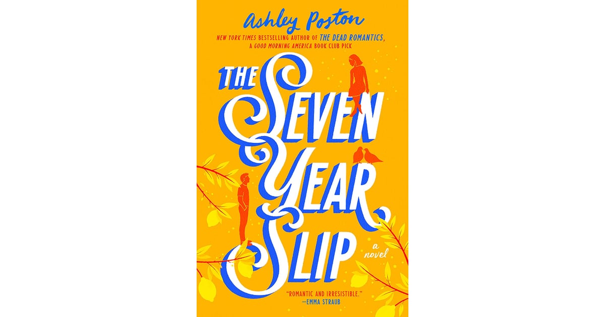 “The Seven Year Slip” by Ashley Poston Best Romance Books of 2023 POPSUGAR Entertainment