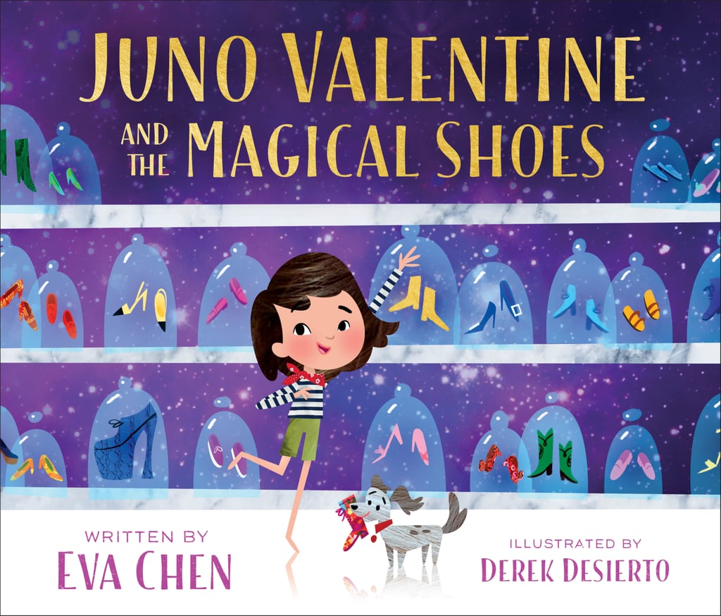 Juno Valentine and the Magical Shoes by Eva Chen