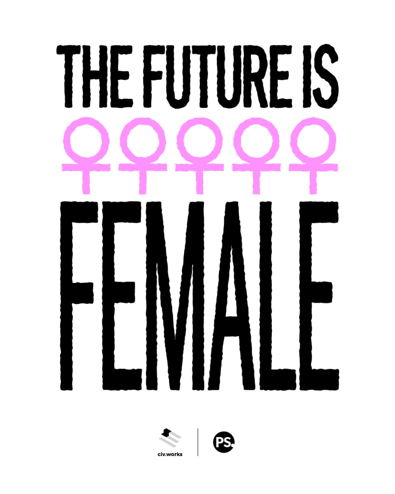 The Future Is Female