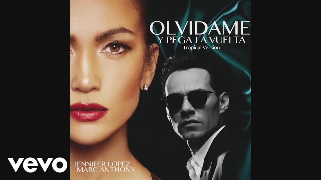 "Olvídame y Pega La Vuelta" by Jennifer Lopez featuring Marc Anthony