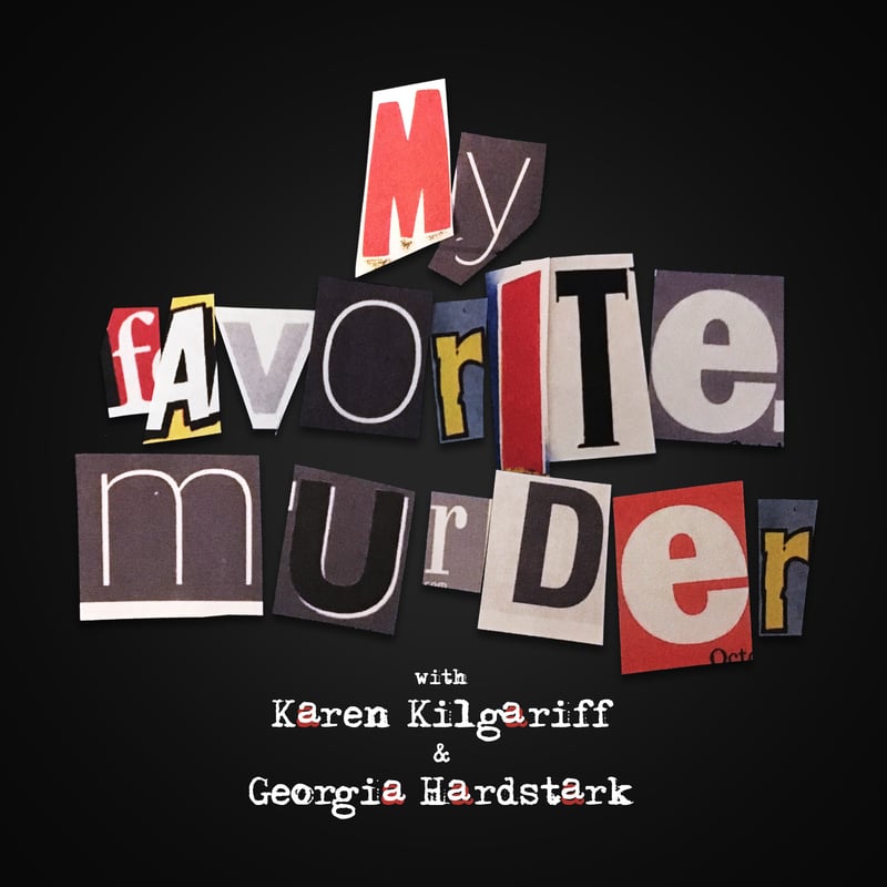Libra (Sept. 23–Oct.22): My Favorite Murder