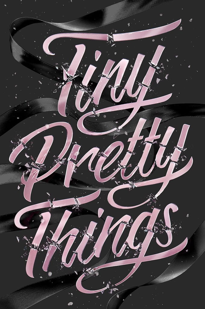 Tiny Pretty Things by Sona Charaipotra