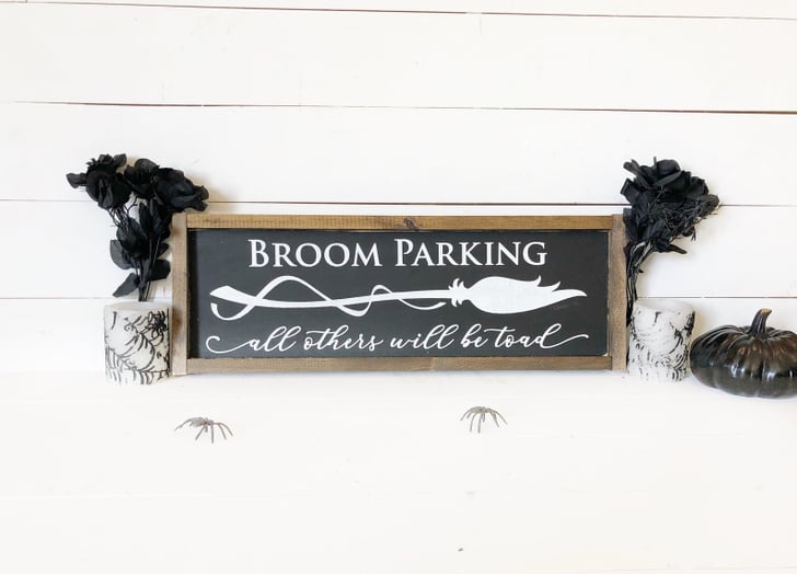 Broom Parking Sign Best Halloween Decor From Etsy 2020 POPSUGAR