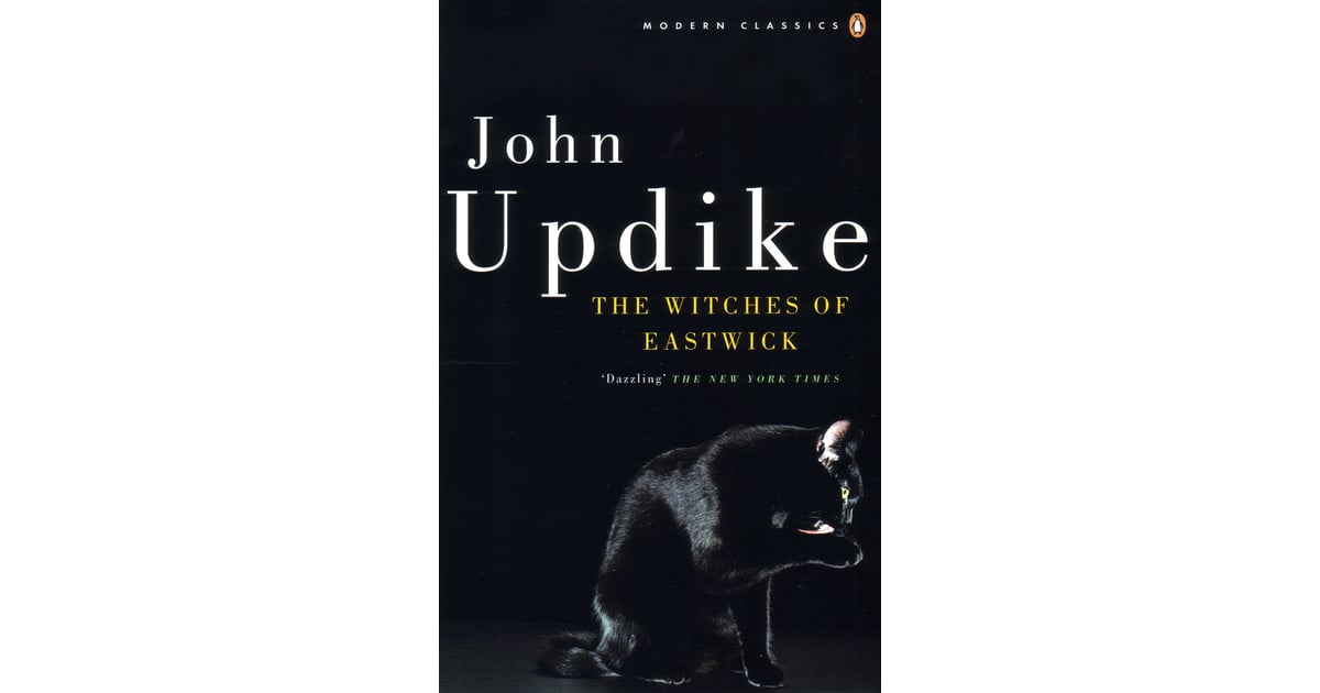 The Witches Of Eastwick By John Updike Books About Witches Popsugar Love And Sex Photo 10 4207