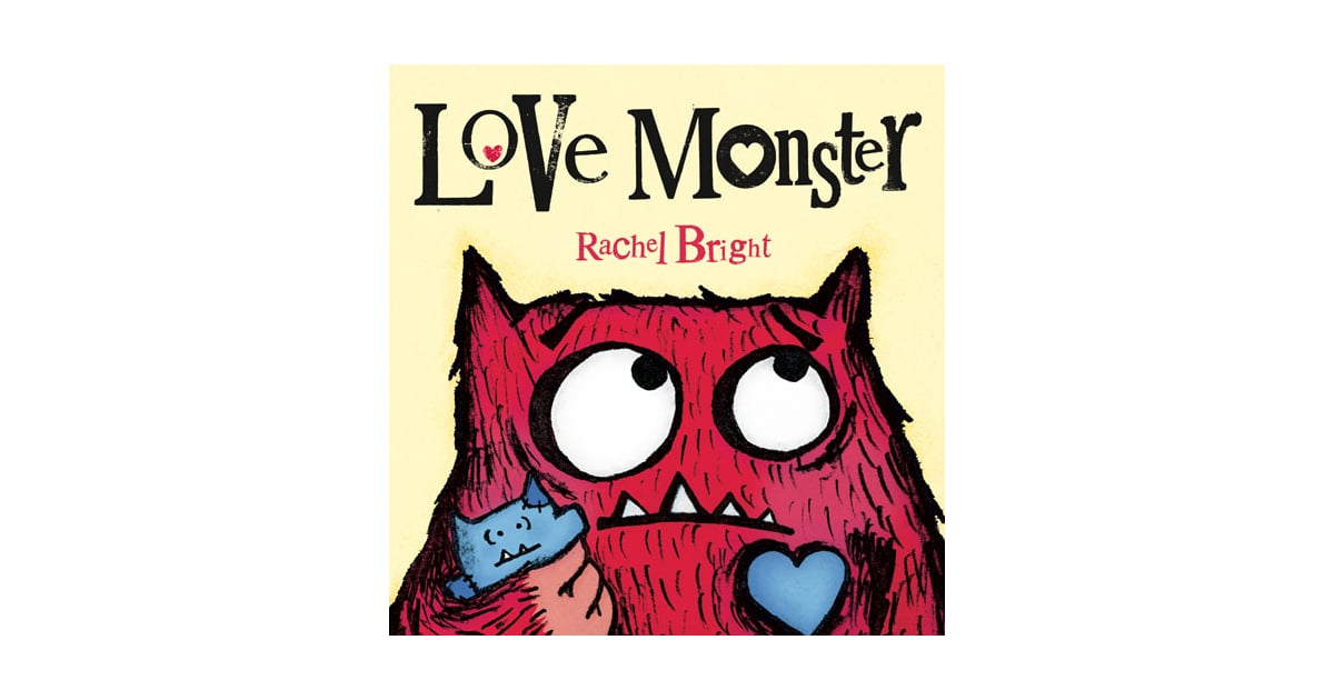 Love Monster | Children's Books About Love | POPSUGAR Moms ...