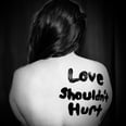 What My Abusive Relationship Taught Me About Love (and Myself)