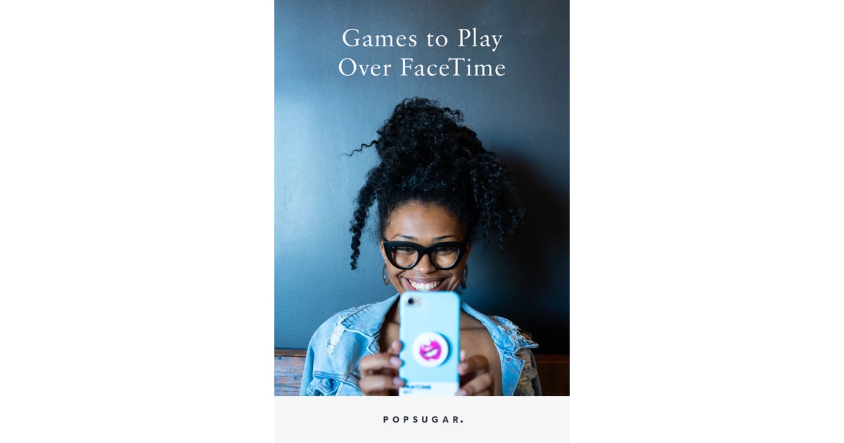 The Best Games to Play Over FaceTime POPSUGAR Smart Living Photo 9