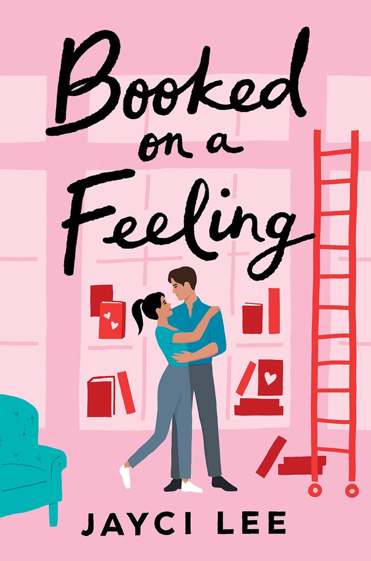 "Booked on a Feeling" by Jayci Lee The Best New Romance Novels of