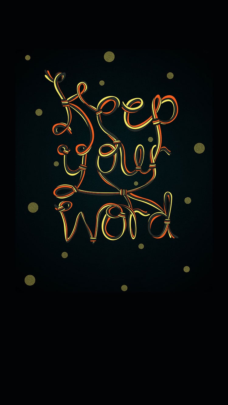 Keep your word