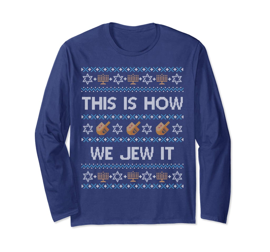 "This Is How We Jew It" Long-Sleeved T-Shirt