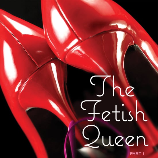 Excerpts From The Fetish Queen by Nicole Camden