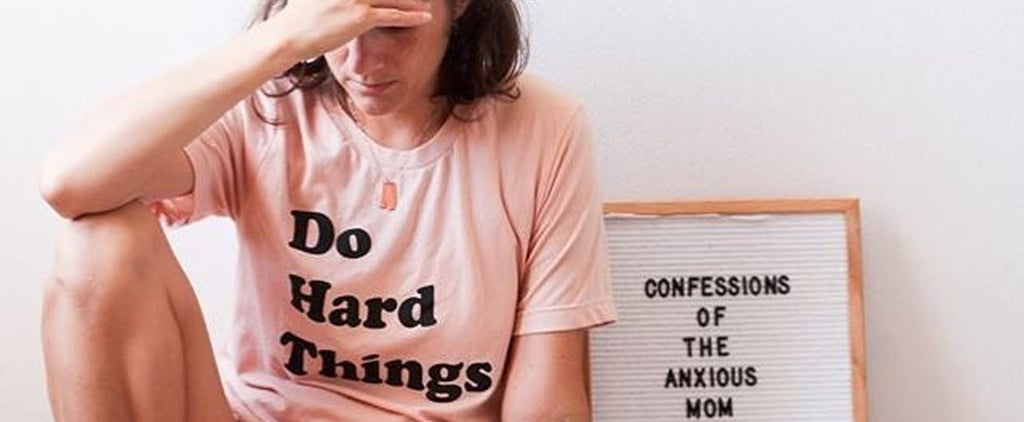 Moms Don't Always Talk About Mental Health, but 1 Woman Is Determined to Change That