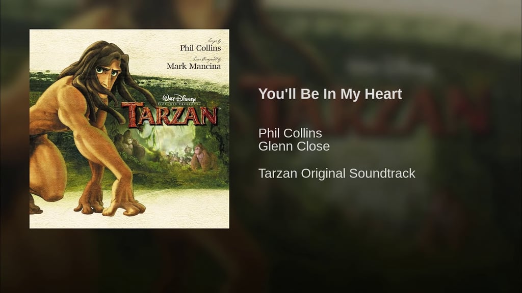 "You'll Be in My Heart" From Tarzan
