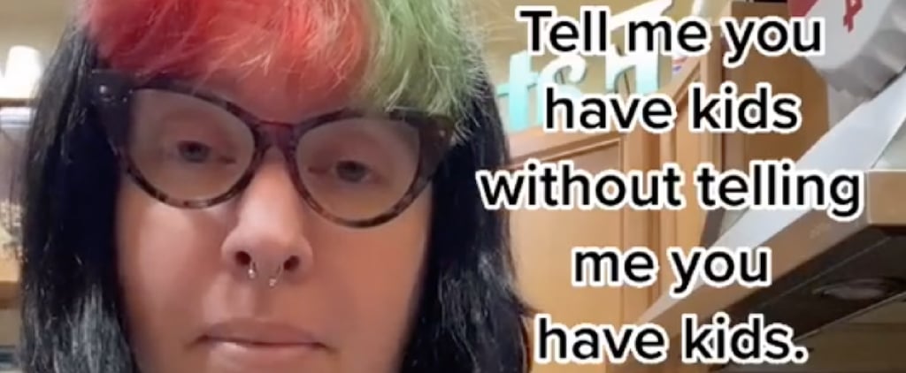 Mom's Funny Tell Me You Have Kids TikTok Challenge Videos