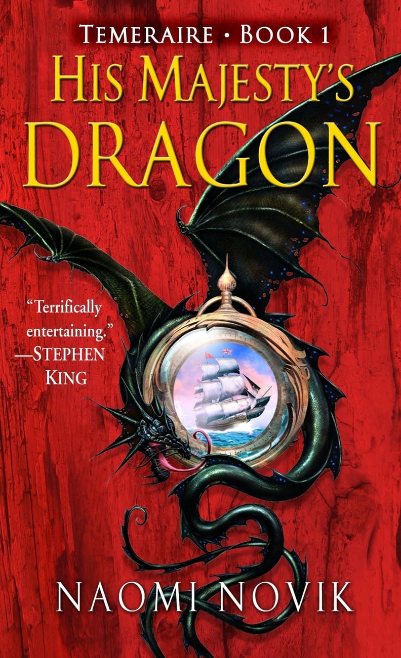 "His Majesty's Dragon" by Naomi Novik