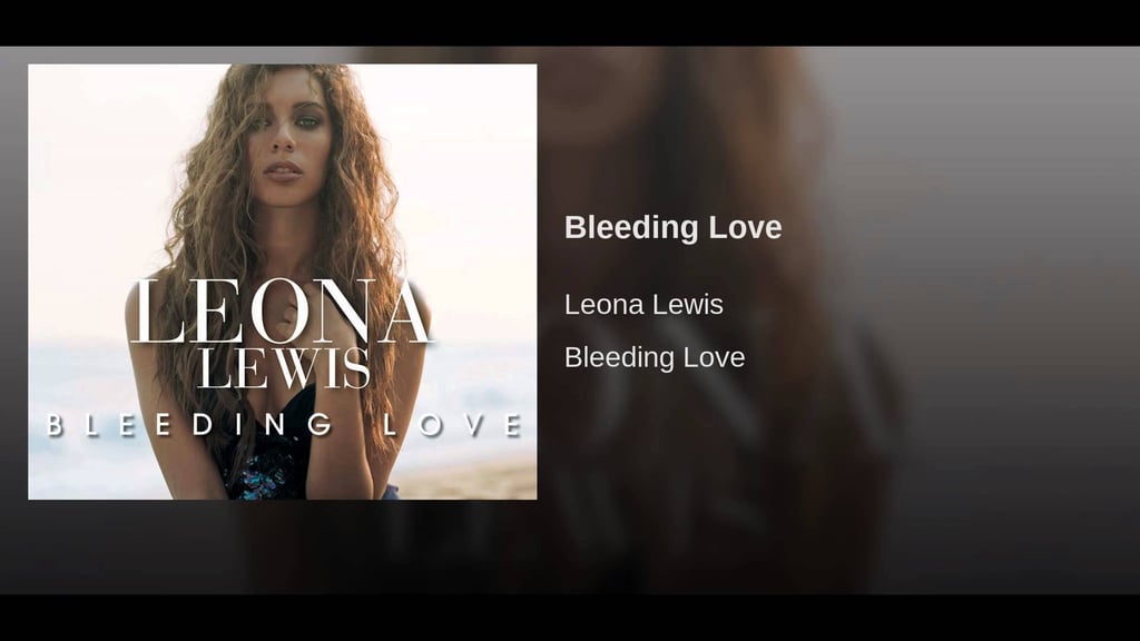 songs bleeding love