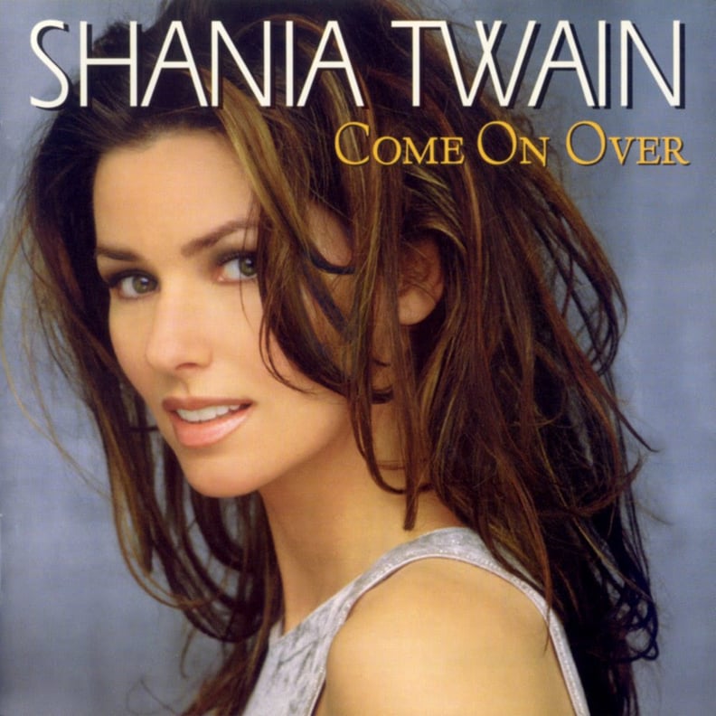 Come On Over by Shania Twain